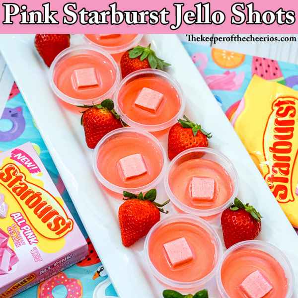 Pink Starburst Jello Shots The Keeper of the Cheerios