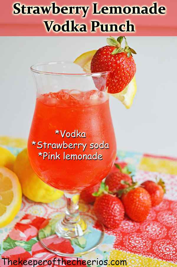 Strawberry Lemonade Vodka Punch The Keeper of the Cheerios